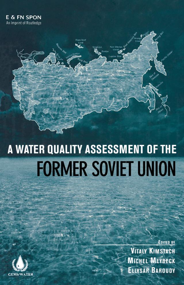 A Water Quality Assessment of the Former Soviet Union by Ellysar Baroudy, Michel Meybeck, Vitaly Kimstach