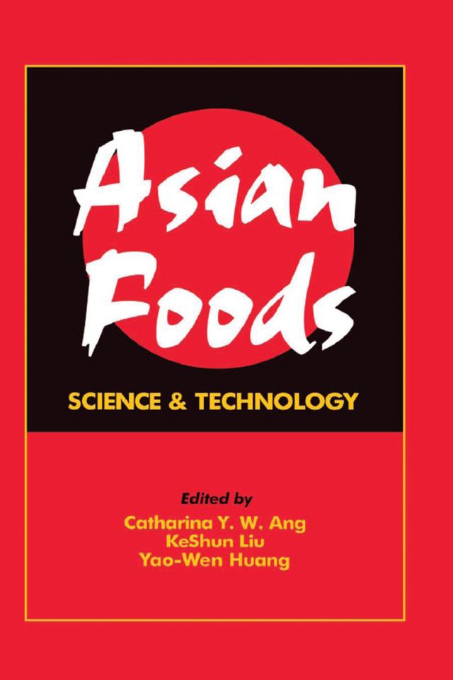 Asian Foods by Catharina Y.W. Ang, Keshun Liu, Yao-Wen Huang