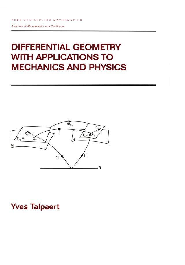 Differential Geometry with Applications to Mechanics and Physics by Yves Talpaert