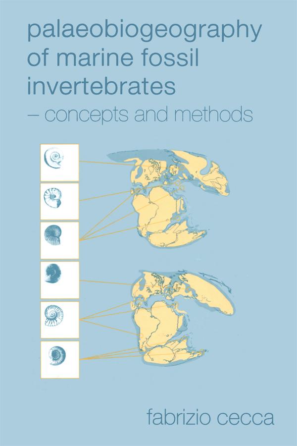 Palaeobiogeography of Marine Fossil Invertebrates by Fabrizio Cecca