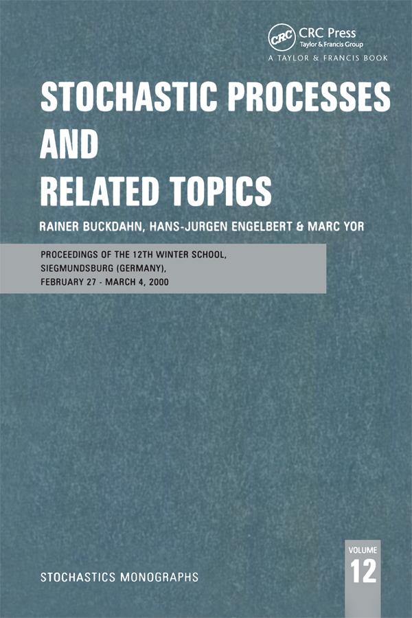 Stochastic Processes and Related Topics by Hans J. Engelbert, Marc Yor, Rainer Buckdahn
