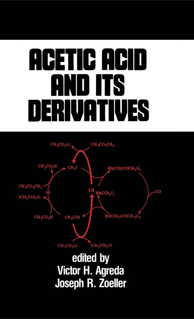 Acetic Acid and its Derivatives by Victor H. Agreda