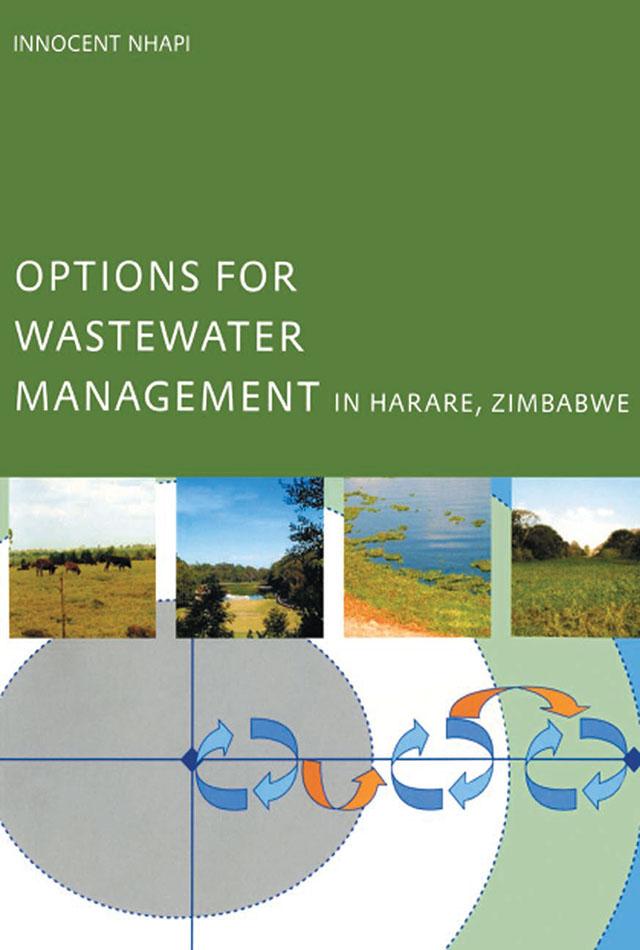 Options for Wastewater Management in Harare, Zimbabwe by Innocent Nhapi