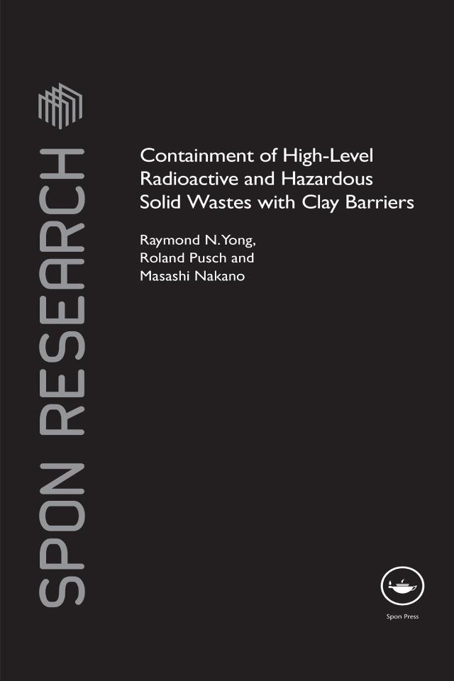 Containment of High-Level Radioactive and Hazardous Solid Wastes with Clay Barriers