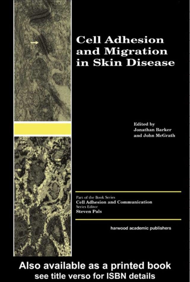 Cell Adhesion and Migration in Skin Disease by John McGrath, Jonathan Barker