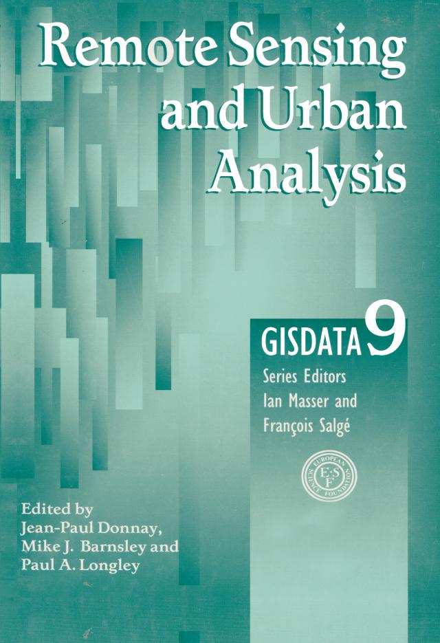 Remote Sensing and Urban Analysis by Jean-Paul Donnay, Mike J. Barnsley, Paul A. Longley