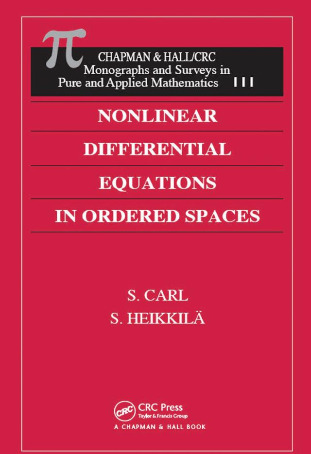Nonlinear Differential Equations in Ordered Spaces by S. Carl, Seppo Heikkila