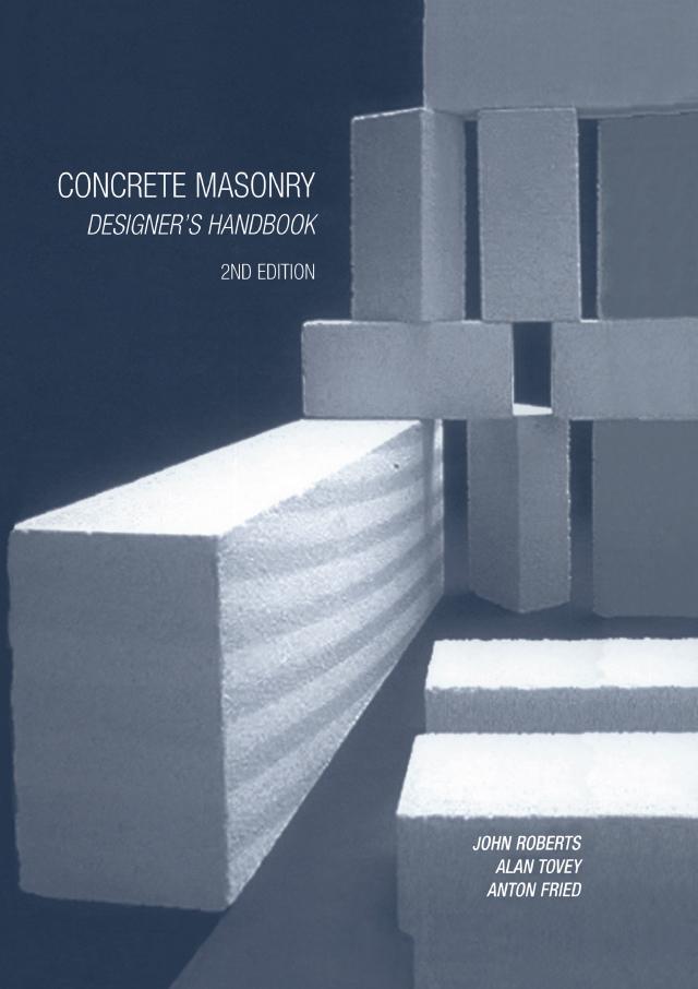 Concrete Masonry Designer's Handbook by Alan Tovey, Anton Fried, J.J. Roberts