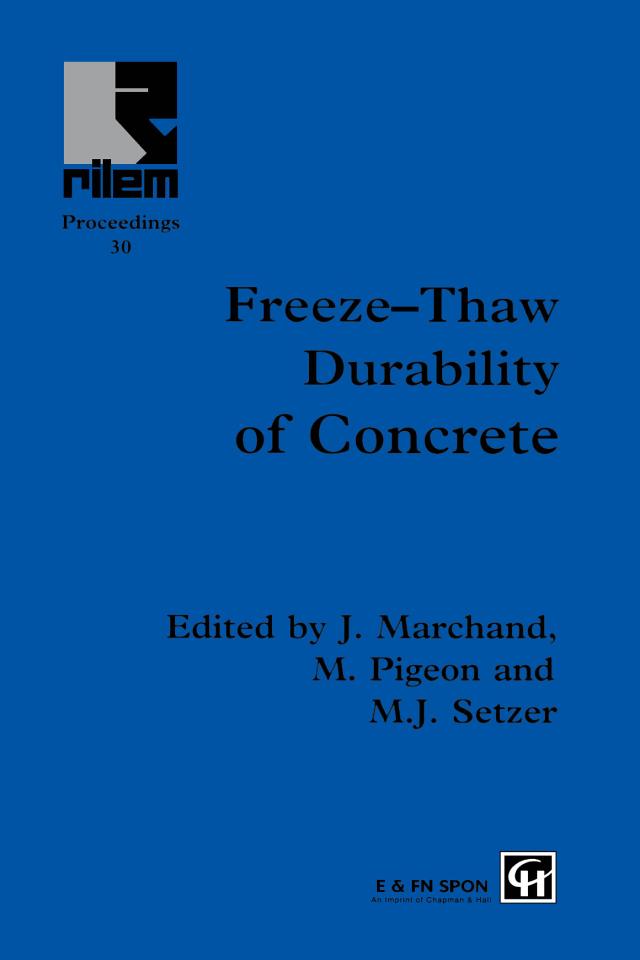 Freeze-Thaw Durability of Concrete by J. Marchand, M.J. Setzer, M. Pigeon