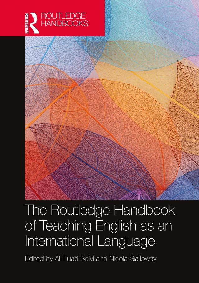 The Routledge Handbook of Teaching English as an International Language by Ali Fuad Selvi, Nicola Galloway
