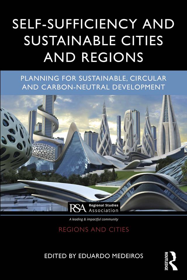 Self-Sufficiency and Sustainable Cities and Regions by Eduardo Medeiros