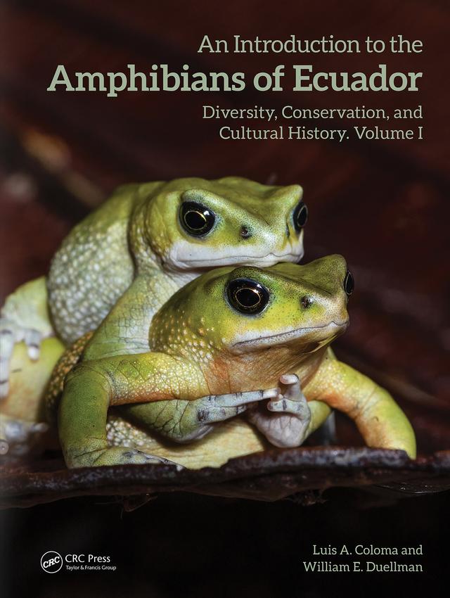 An Introduction to the Amphibians of Ecuador by Luis A. Coloma, William E. Duellman