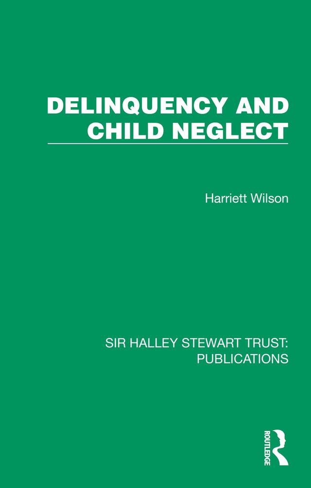 Delinquency and Child Neglect by Harriett Wilson