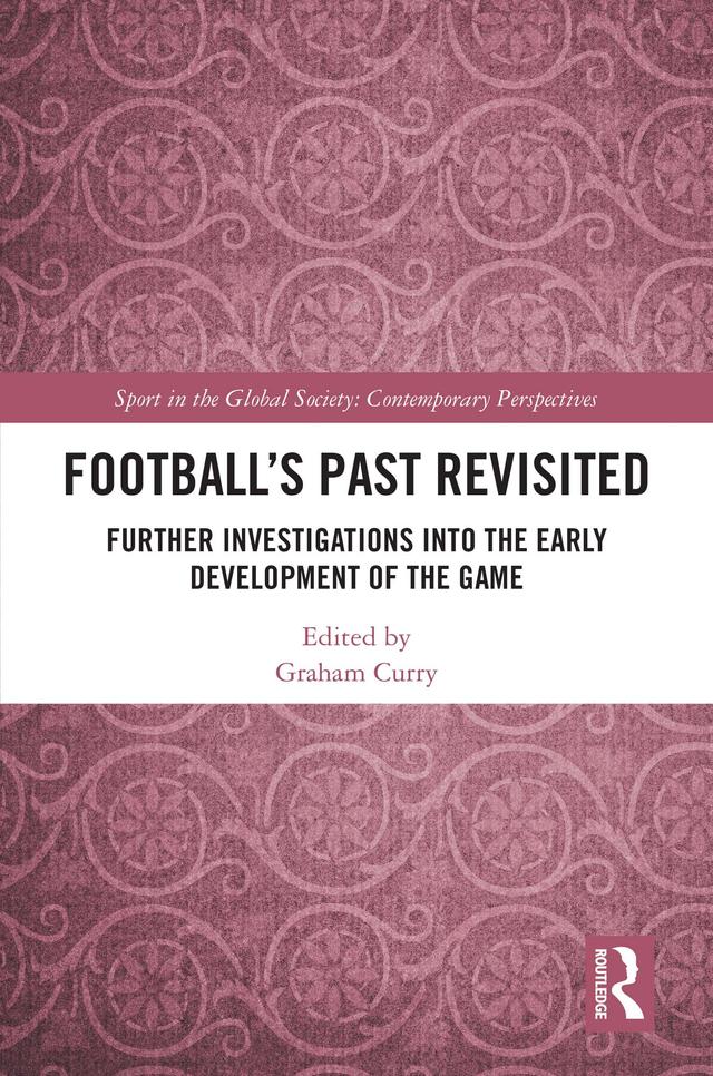 Football’s Past Revisited by Graham Curry