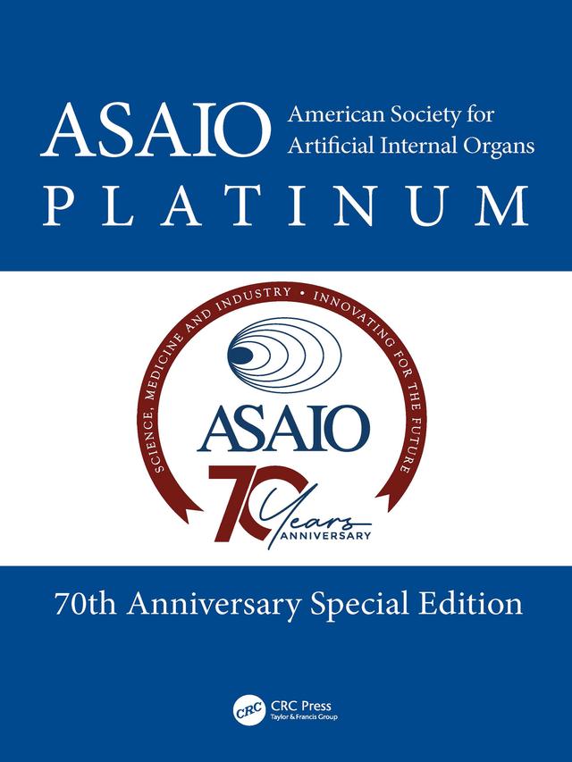 American Society for Artificial Internal Organs (ASAIO) Platinum 70th Anniversary Special Edition by Pramod Bonde