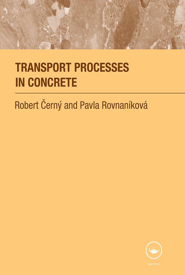 Transport Processes in Concrete by Pavla Rovnanikova, Robert Cerny