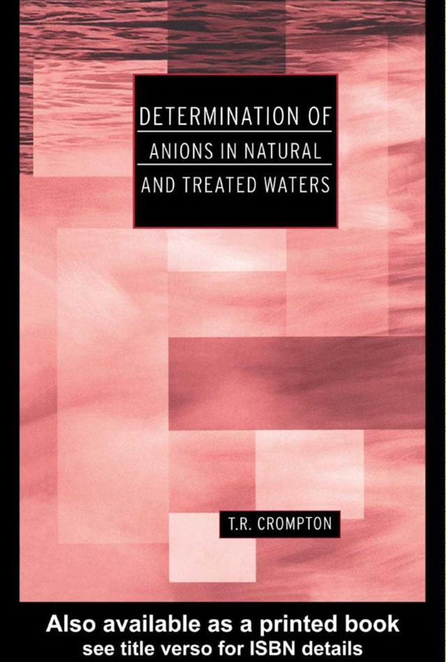 Determination of Anions in Natural and Treated Waters by T R Crompton