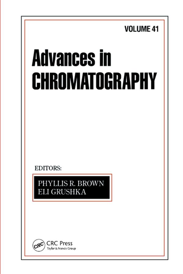 Advances in Chromatography by Eli Grushka, Phyllis R. Brown