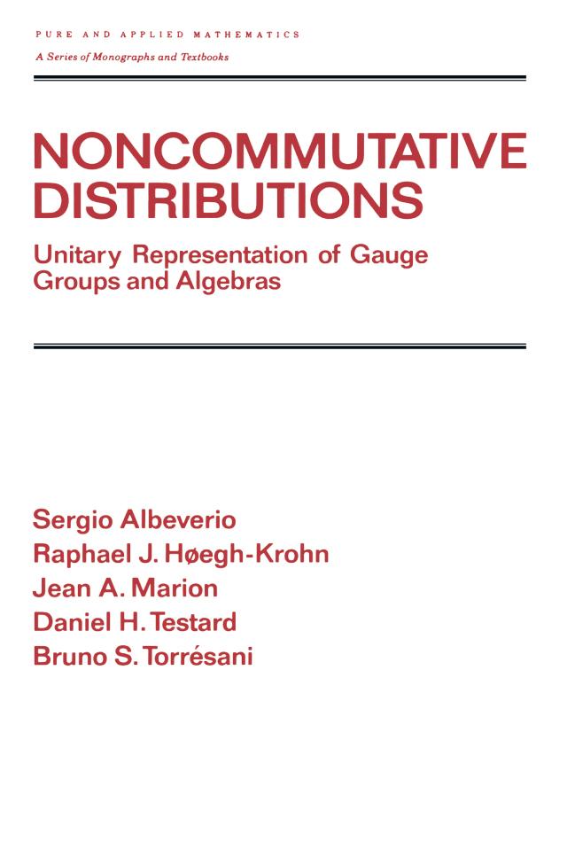 Noncommutative Distributions by B. Torresani, D. Testard, Jean A. Marion, Raphael J. Hoegh-Krohn, Sergio Albeverio