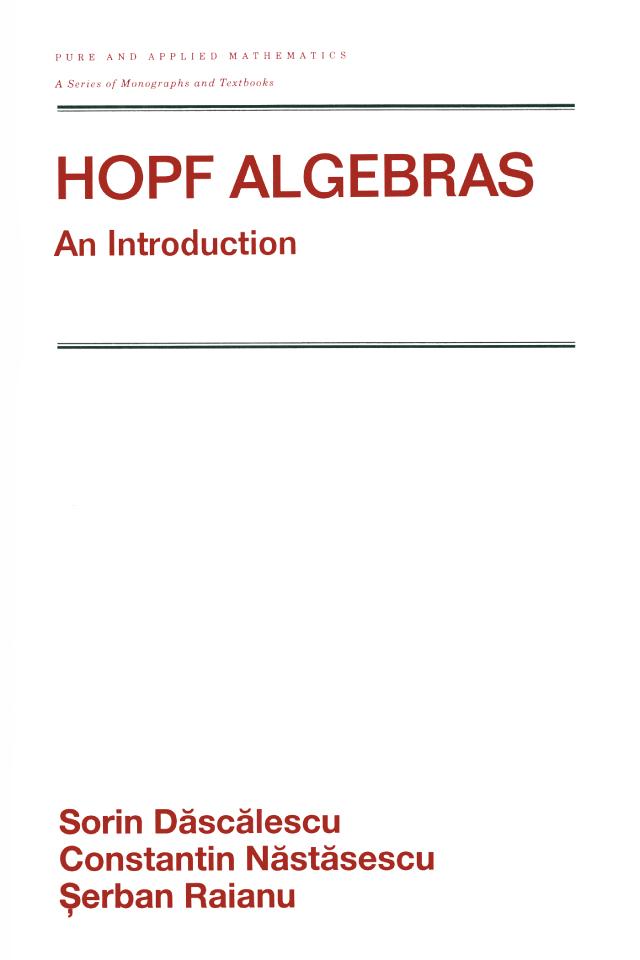 Hopf Algebra by Constantin Nastasescu, Serban Raianu, Sorin Dascalescu