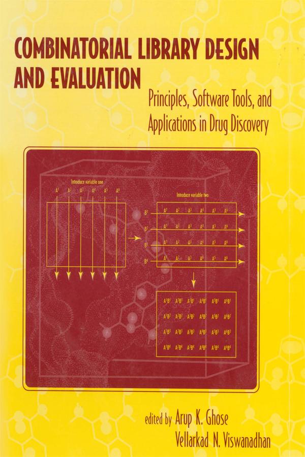 Combinatorial Library Design and Evaluation by Arup Ghose, Vellerkad Viswanadhan
