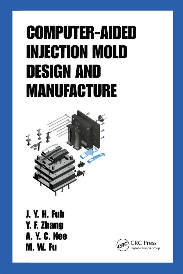 Computer-Aided Injection Mold Design and Manufacture