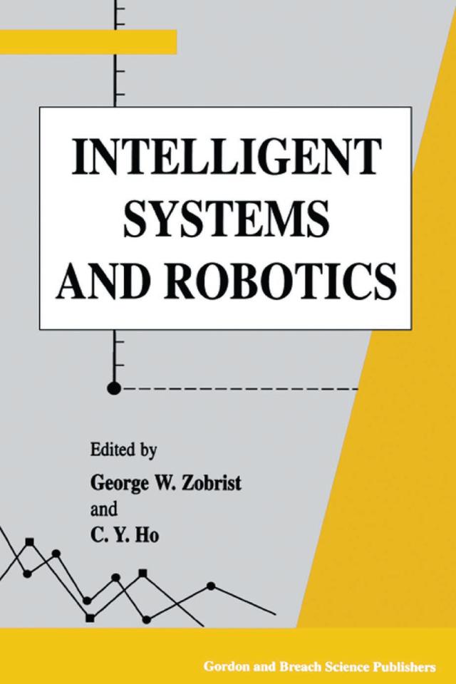 Intelligent Systems and Robotics by C Y Ho, George Zobrist