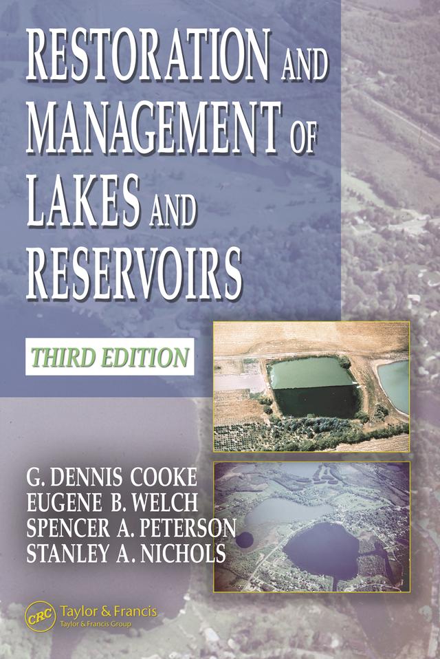 Restoration and Management of Lakes and Reservoirs by Eugene B. Welch, G. Dennis Cooke, Spencer Peterson, Stanley A. Nichols