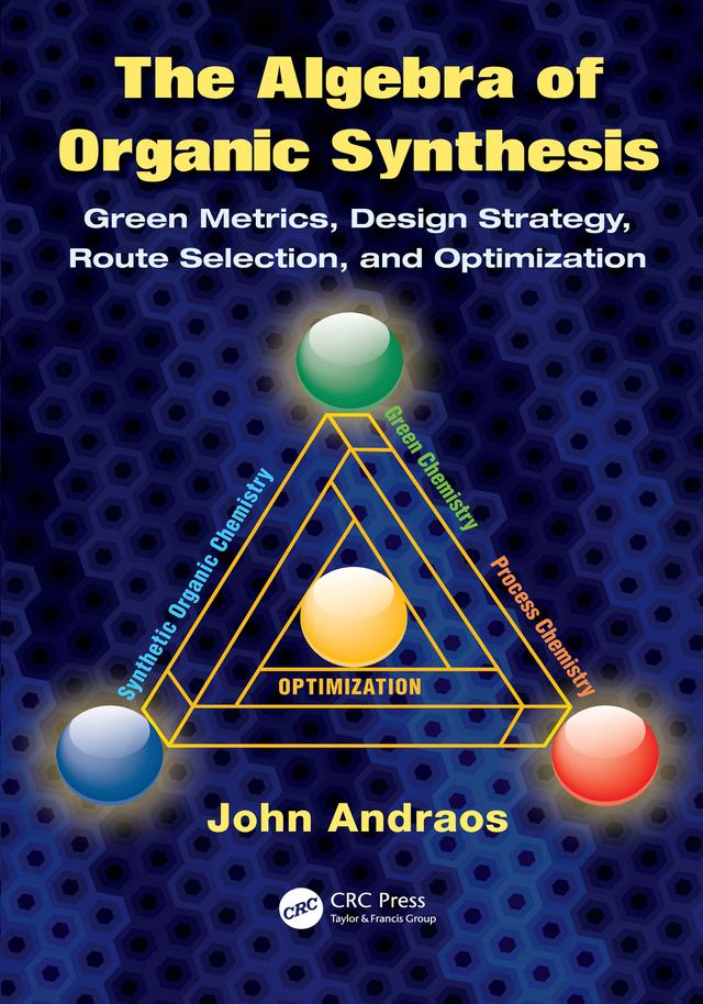 The Algebra of Organic Synthesis by John Andraos