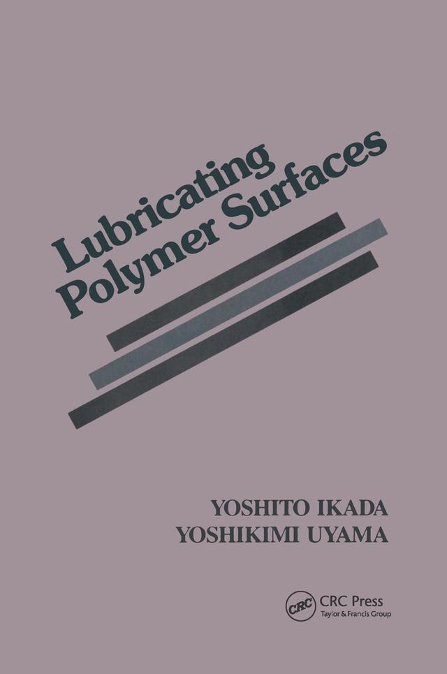 Lubricating Polymer Surfaces by Yoshikimi Uyama
