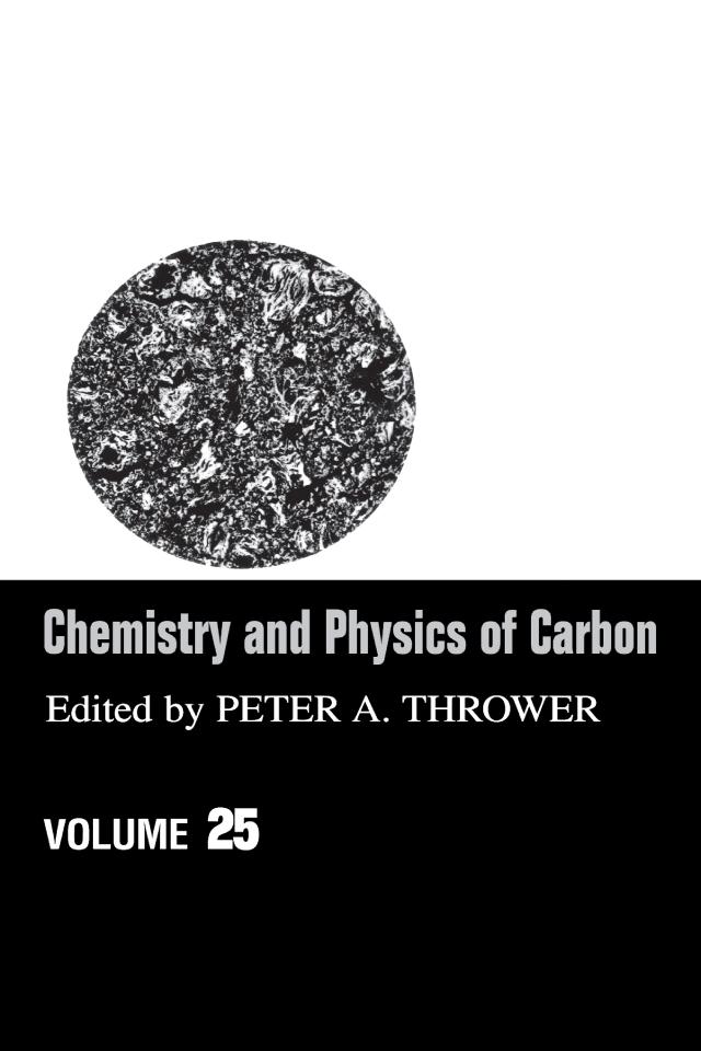 Chemistry & Physics of Carbon by Peter A. Thrower