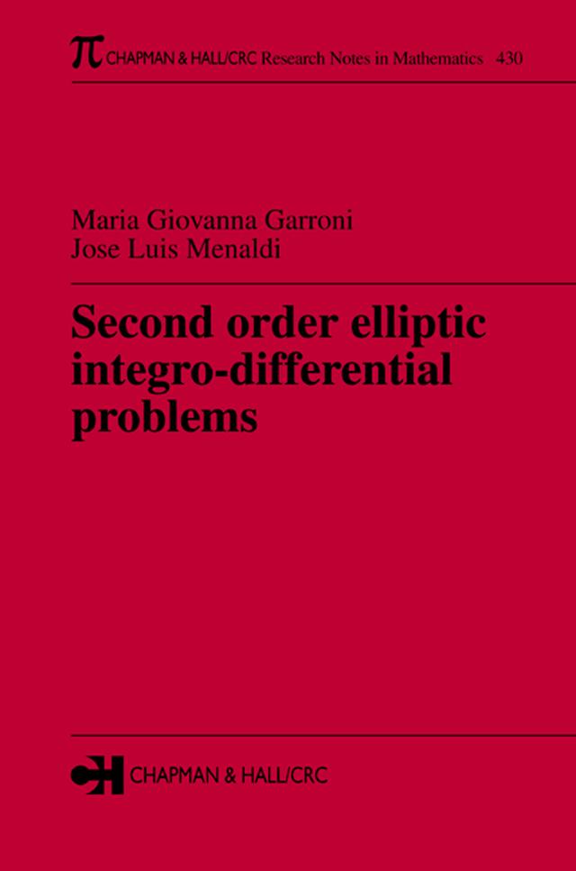 Second Order Elliptic Integro-Differential Problems by Jose Luis Menaldi, Maria Giovanna Garroni