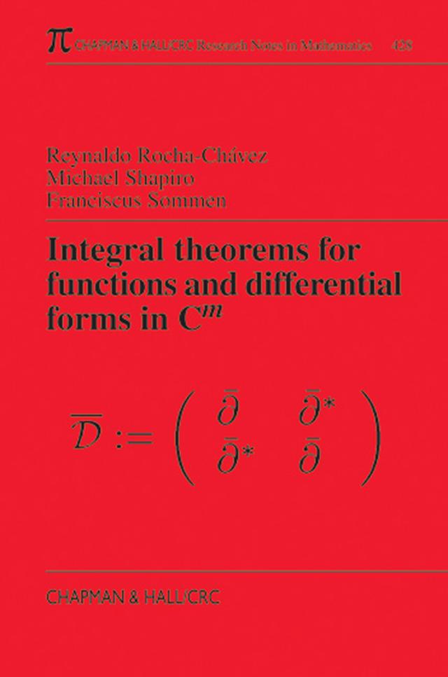 Integral Theorems for Functions and Differential Forms in C(m) by Frank Sommen, Michael Shapiro, Reynaldo Rocha-Chavez