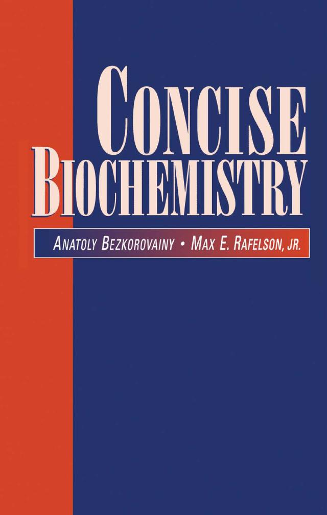 Concise Biochemistry by Anatoly Bezkorovainy, Max E. Rafelson