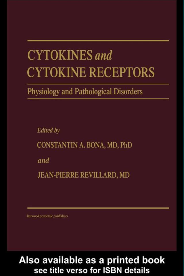 Cytokines and Cytokine Receptors by Constantin A. Bona, Jean-Pierre Revillard
