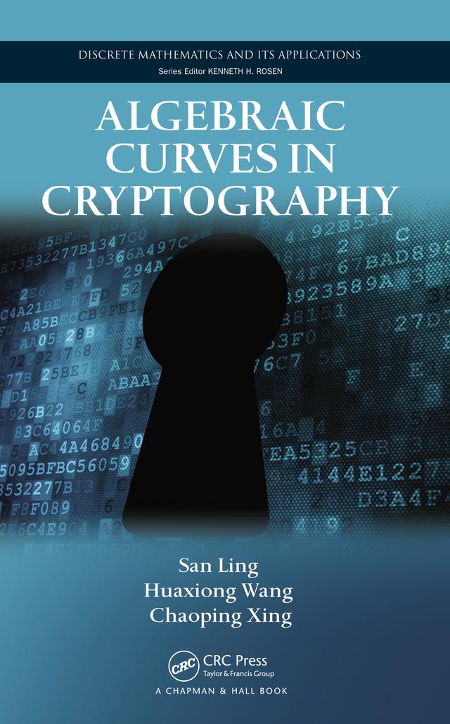 Algebraic Curves in Cryptography by Chaoping Xing, Huaxiong Wang, San Ling