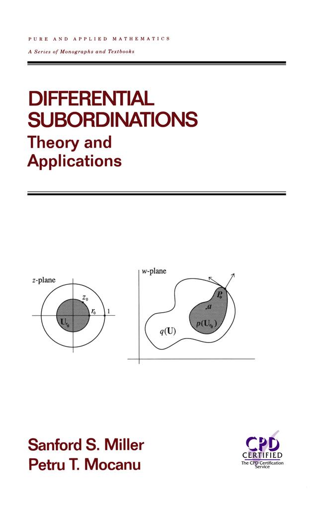 Differential Subordinations by Petru T. Mocanu, Sanford S. Miller
