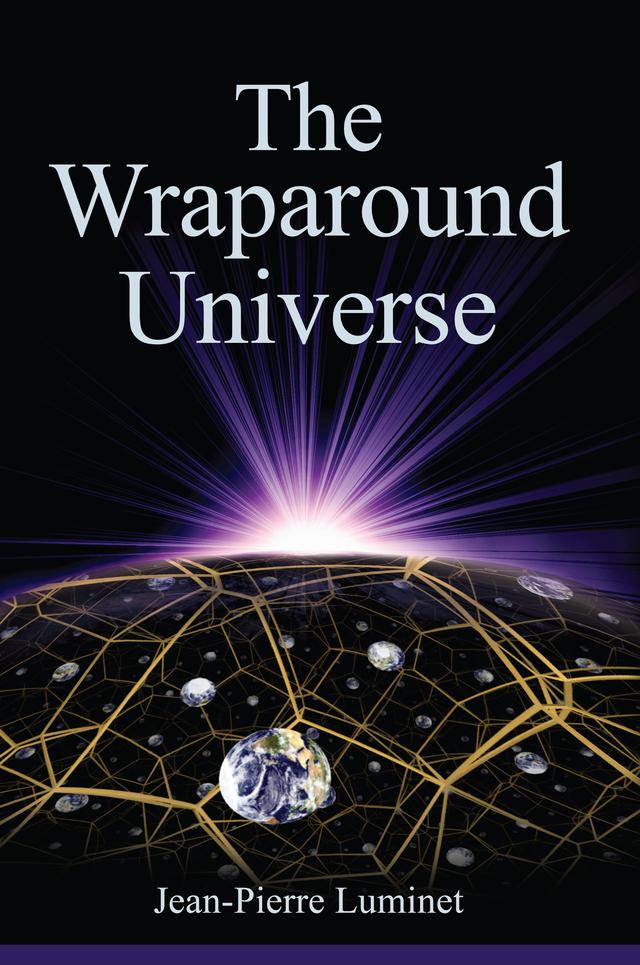 The Wraparound Universe by Jean-Pierre Luminet