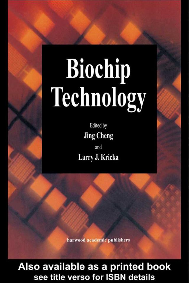 Biochip Technology by Jing Cheng, Larry J. Kricka