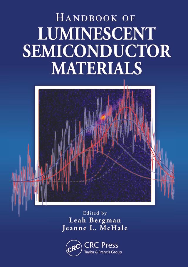 Handbook of Luminescent Semiconductor Materials by Jeanne L. McHale, Leah Bergman