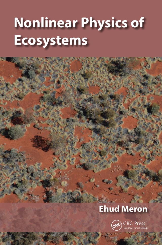 Nonlinear Physics of Ecosystems by Ehud Meron