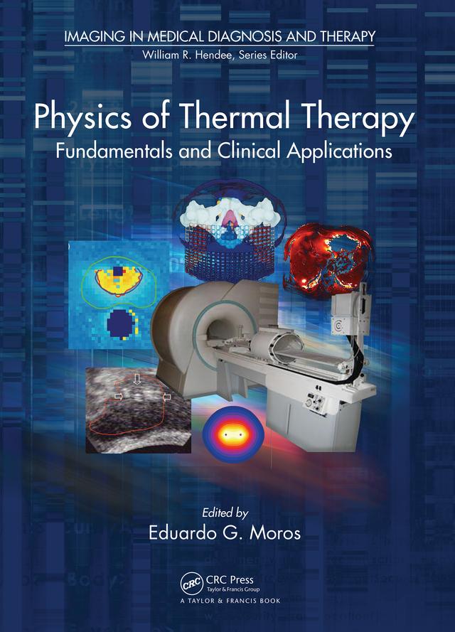 Physics of Thermal Therapy by Eduardo Moros