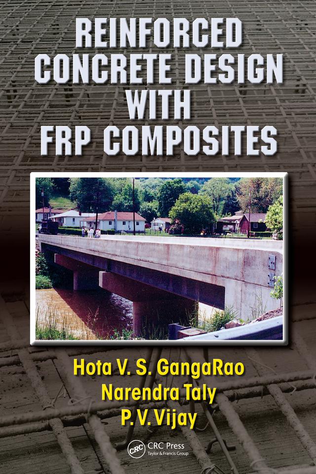 Reinforced Concrete Design with FRP Composites by Hota V.S. GangaRao, Narendra Taly, P. V. Vijay