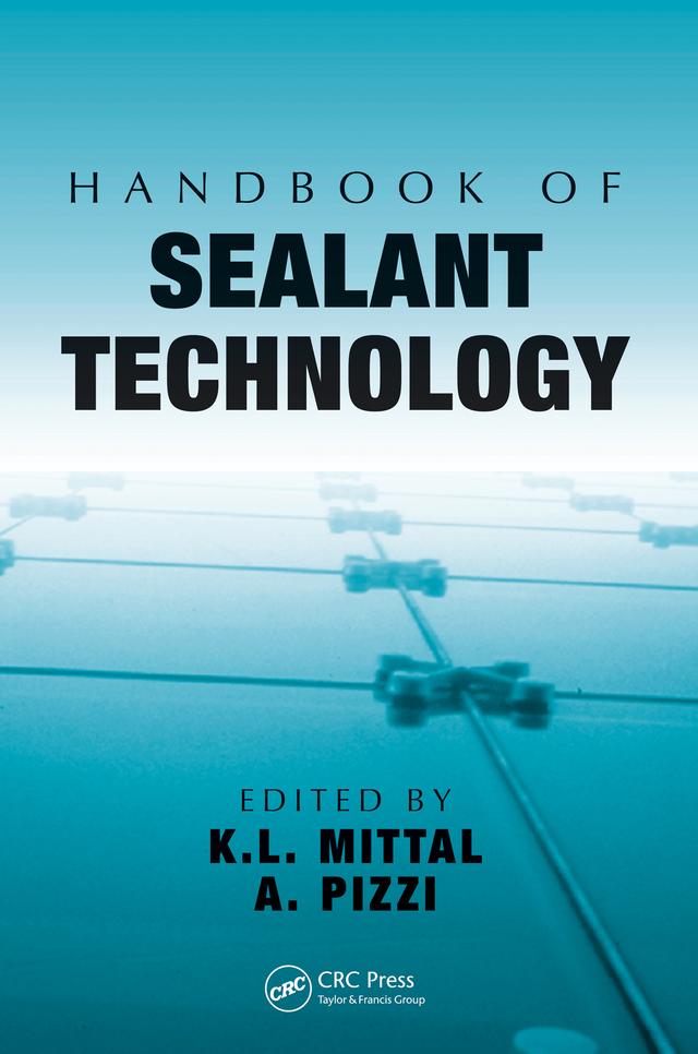 Handbook of Sealant Technology by A. Pizzi, K.L. Mittal