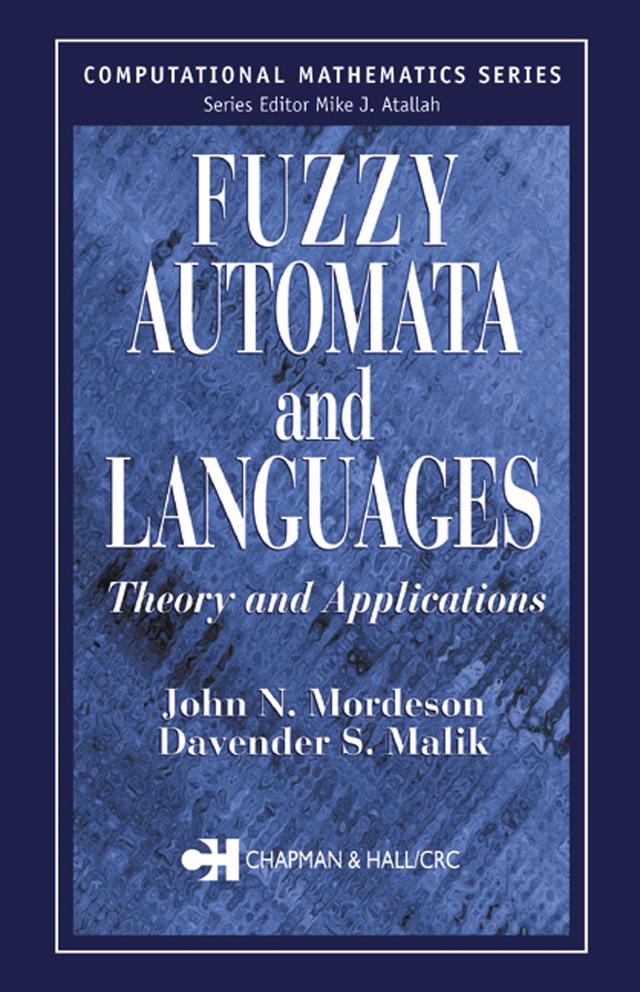 Fuzzy Automata and Languages by Davender S. Malik, John N. Mordeson