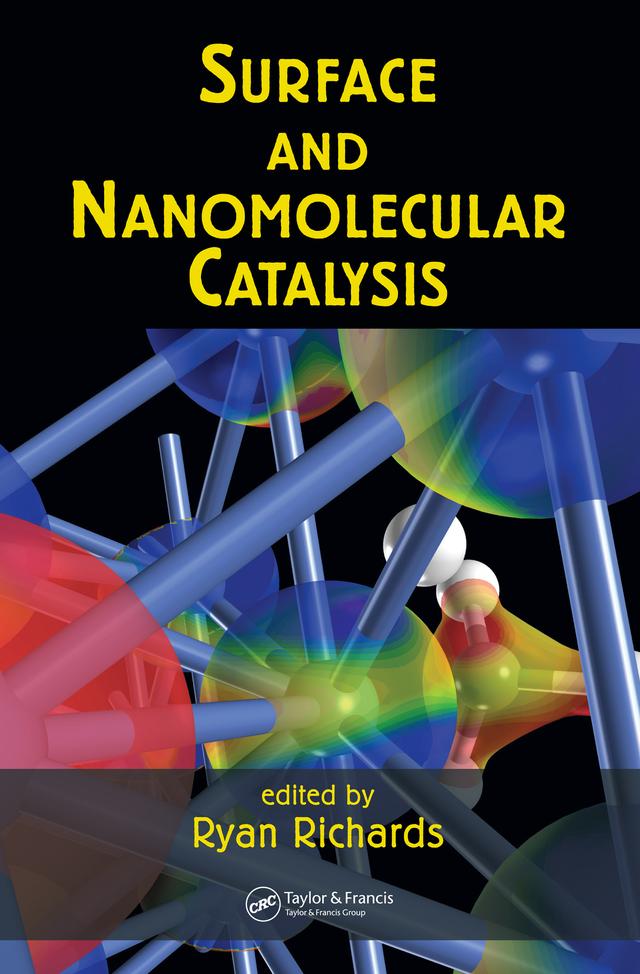 Surface and Nanomolecular Catalysis by Ryan Richards