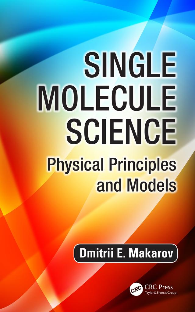 Single Molecule Science by Dmitrii E. Makarov