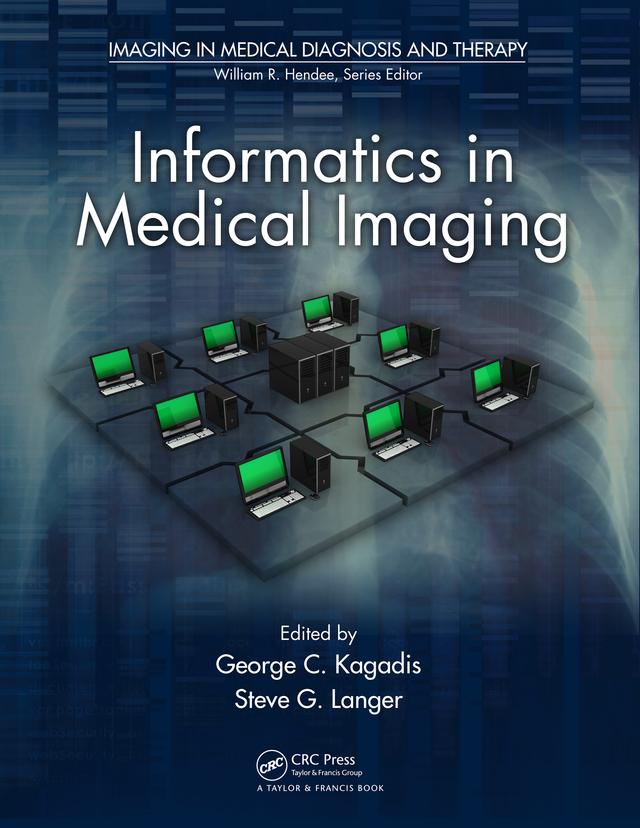 Informatics in Medical Imaging by George C. Kagadis, Steve G. Langer