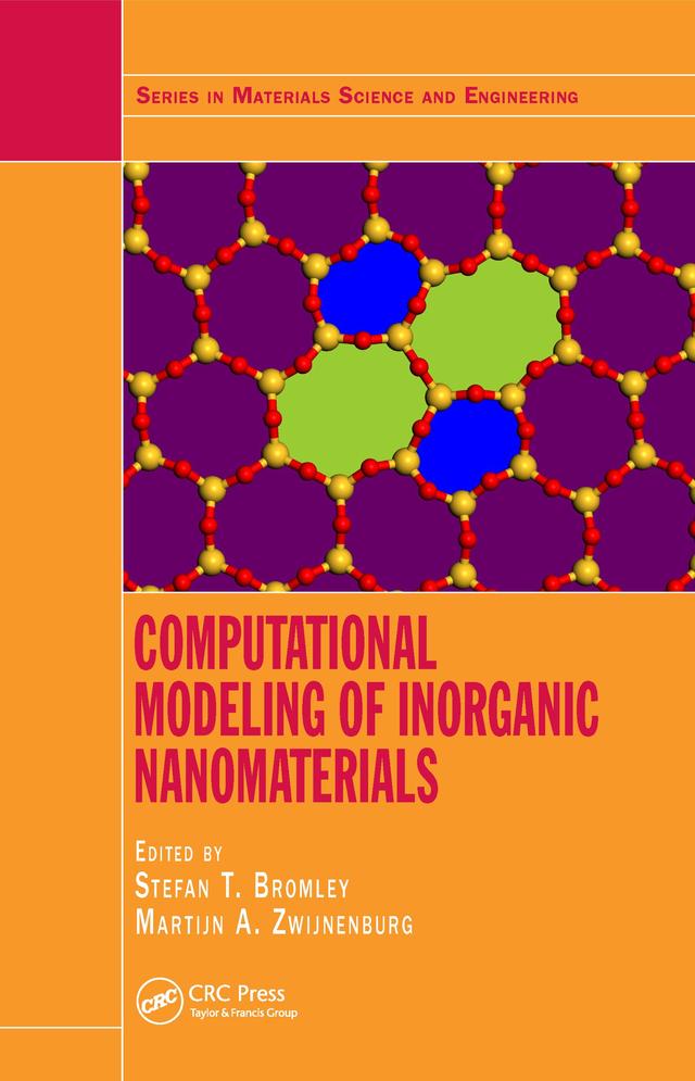 Computational Modeling of Inorganic Nanomaterials by Martijn A. Zwijnenburg, Stefan T. Bromley