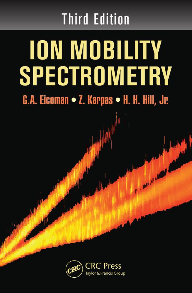 Ion Mobility Spectrometry by G.A. Eiceman, Herbert H. Hill, Jr., Z. Karpas